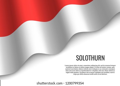 waving flag of Solothurn is a region of Switzerland on white background. Template for banner or poster.