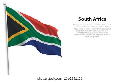 Waving flag of South Africa on white background. Template for independence day poster design