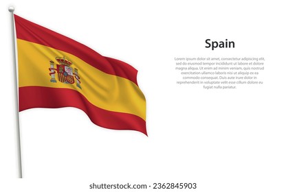 Waving flag of Spain on white background. Template for independence day poster design