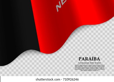 waving flag of Paraíba is a state of Brazil on transparent background. Template for banner or poster. vector illustration