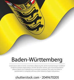 Waving flag of Baden-Württemberg is a state of Germany on white background. Banner or ribbon vector template 