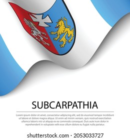 Waving flag of Subcarpathian voivodship is a region of Polland on white background. Banner or ribbon vector template 