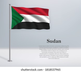 Waving flag of Sudan on flagpole. Template for independence day poster design