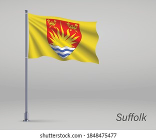 Waving flag of Suffolk - county of England on flagpole. Template for independence day