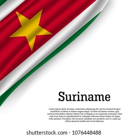 waving flag of Suriname on white background. Template for independence day. vector illustration