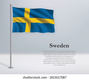 Waving flag of Sweden on flagpole. Template for independence day poster design