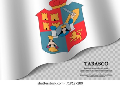 waving flag of Tabasco is a state of Mexico on transparent background. Template for banner or poster. vector illustration