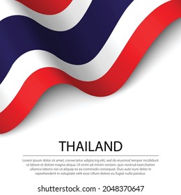 Waving flag of Thailand on white background. Banner or ribbon vector template for independence day