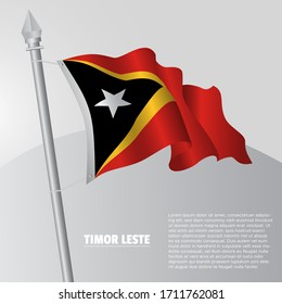Waving flag of Timor Leste on flagpole. template for independence day poster design. vector illustration EPS 10