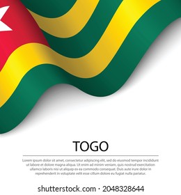 Waving flag of Togo on white background. Banner or ribbon vector template for independence day