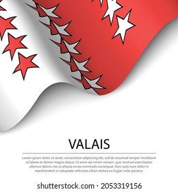 Waving flag of Valais is a canton of Switzerland on white background. Banner or ribbon vector template 