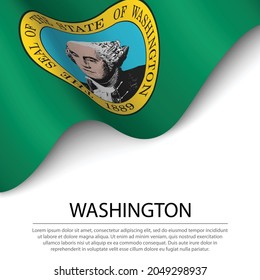 Waving flag of Washington is a state of USA on white background. Banner or ribbon vector template