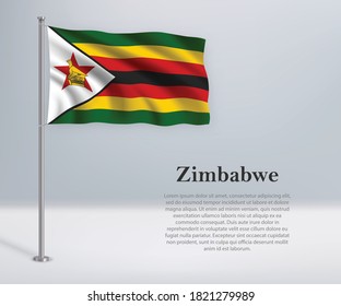 Waving flag of Zimbabwe on flagpole. Template for independence day poster design