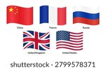 Waving flags of the P5 (Permanent Members of the United Nations Security Council), including China, France, Russia, the United Kingdom, and the United States. Vector illustration.