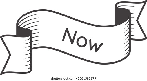 Waving ribbon banner featuring now lettering, encouraging immediate action and promoting the importance of seizing opportunities in the present moment for maximum impact