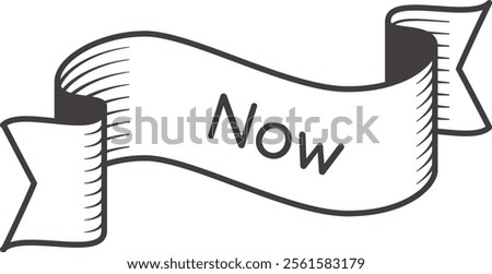 Waving ribbon banner featuring now lettering, encouraging immediate action and promoting the importance of seizing opportunities in the present moment for maximum impact