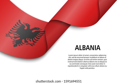 Waving ribbon or banner with flag of Albania. Template for independence day poster design
