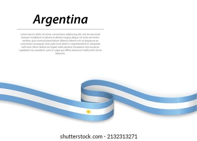 Waving ribbon or banner with flag of Argentina. Template for independence day poster design