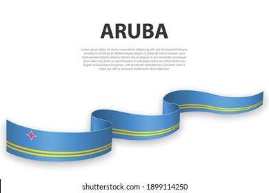 Waving ribbon or banner with flag of Aruba. Template for independence day poster design