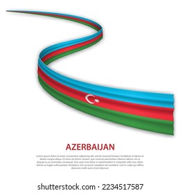 Waving ribbon or banner with flag of Azerbaijan. Template for independence day poster design