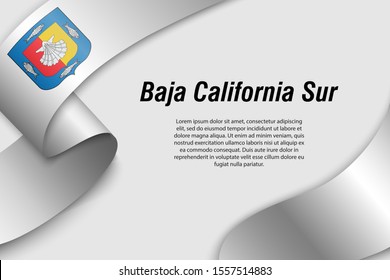 Waving ribbon or banner with flag of Baja California Sur. State of Mexico. Template for poster design