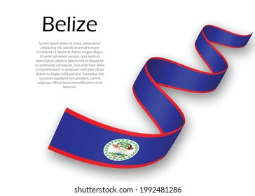 Waving ribbon or banner with flag of Belize. Template for independence day poster design