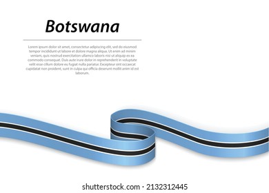 Waving ribbon or banner with flag of Botswana. Template for independence day poster design