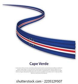 Waving ribbon or banner with flag of Cape Verde. Template for independence day poster design