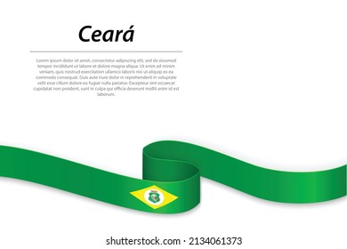 Bandera ondeando cinta o cartel con bandera de Ceara es un estado de Brasil