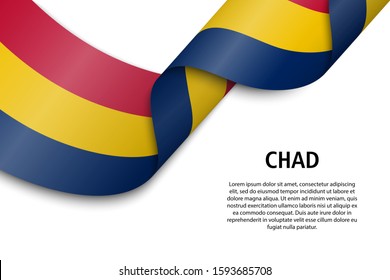Waving ribbon or banner with flag of Chad. Template for independence day poster design