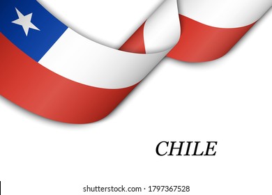 Waving ribbon or banner with flag of Chile. Template for independence day poster design