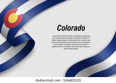 Waving ribbon or banner with flag of Colorado. State of USA. Template for poster design