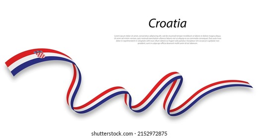 Waving ribbon or banner with flag of Croatia. Template for independence day poster design