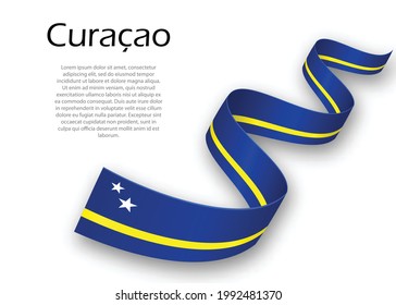 Waving ribbon or banner with flag of Curacao. Template for independence day poster design
