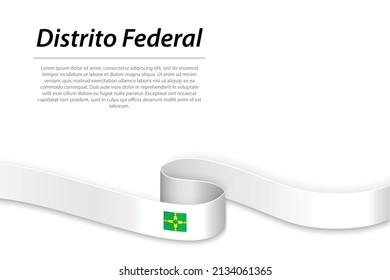 Waving ribbon or banner with flag of Distrito Federal is a state of Brazil