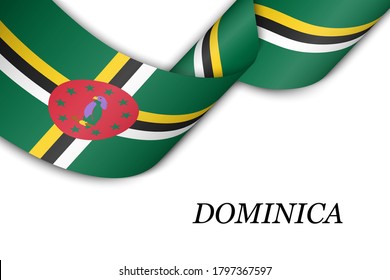 Waving ribbon or banner with flag of Dominica. Template for independence day poster design