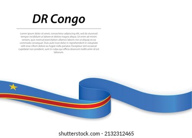 Waving Ribbon Or Banner With Flag Of DR Congo. Template For Independence Day Poster Design