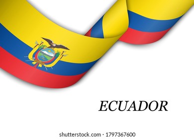 Waving ribbon or banner with flag of Ecuador. Template for independence day poster design