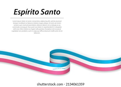 Waving ribbon or banner with flag of Espirito Santo is a state of Brazil