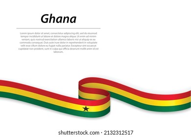 Waving ribbon or banner with flag of Ghana. Template for independence day poster design