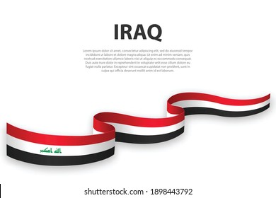 Waving ribbon or banner with flag of Iraq. Template for independence day poster design