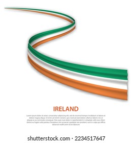 Waving ribbon or banner with flag of Ireland. Template for independence day poster design