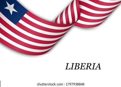 Waving ribbon or banner with flag of Liberia. Template for independence day poster design
