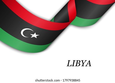 Waving ribbon or banner with flag of Libya. Template for independence day poster design