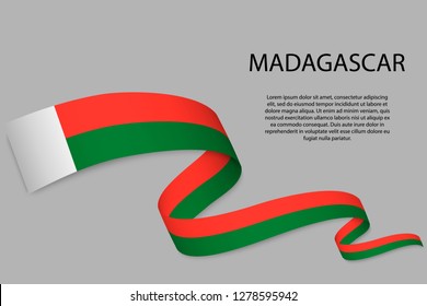 Waving ribbon or banner with flag of Madagascar. Template for independence day poster design