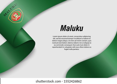 Waving ribbon or banner with flag of Maluku. Province of Indonesia. Template for poster design