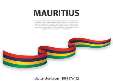 Waving ribbon or banner with flag of Mauritius. Template for independence day poster design