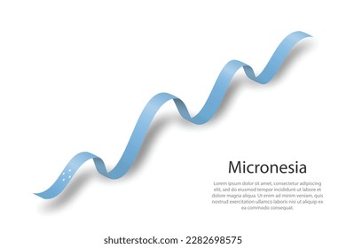 Waving ribbon or banner with flag of Micronesia. Template for independence day