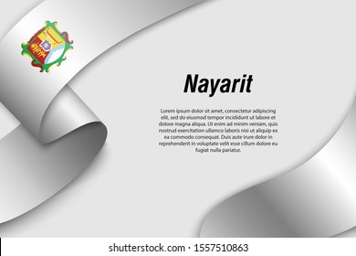 Waving ribbon or banner with flag of Nayarit. State of Mexico. Template for poster design