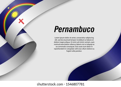 Waving ribbon or banner with flag of Pernambuco. State of Brazil. Template for poster design